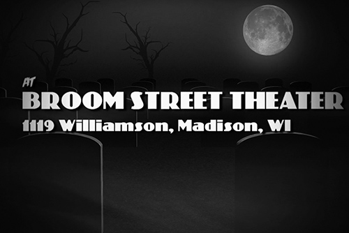 Broom Street Theater 1119 Williamson, Madison, WI