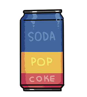 Do you say soda, pop or coke?