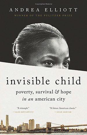 Cover of Invisible Child by Andrea Elliott.