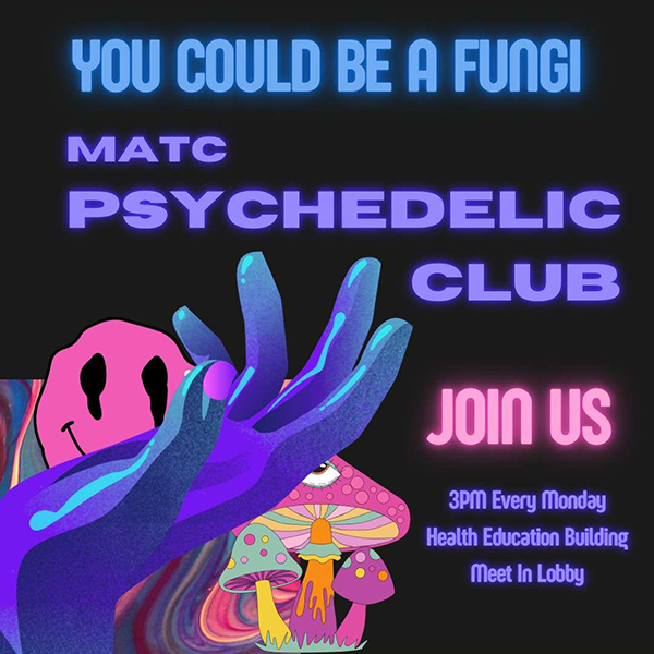 MATC Psychedelic Club flyer.