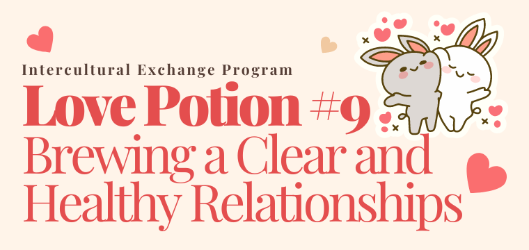Love Potion #9: Brewing a Clear and Healthy Relationship 