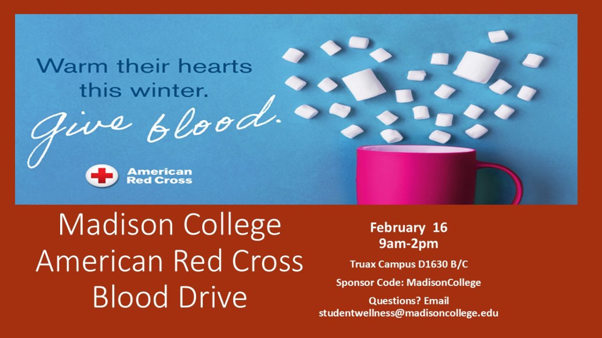 Madison College American Red Cross Blood Drive flyer promoting event on Feb. 16 from 9 a.m. to 2 p.m. in Truax Room D1630.